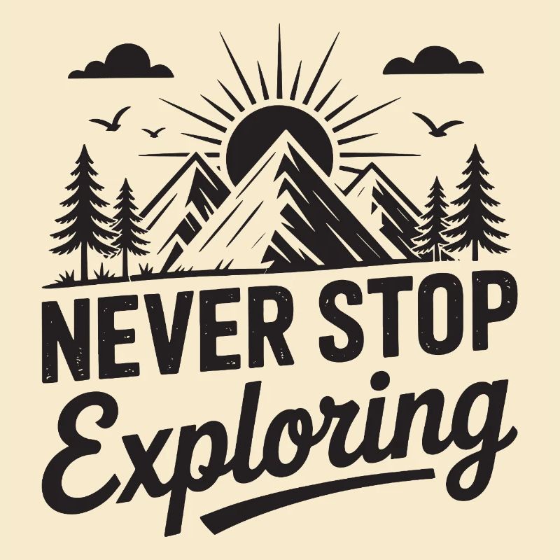 Mountains - Never Stop Exploring