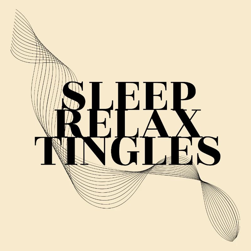 ASMR Flow: Sleep, Relax, Tingles