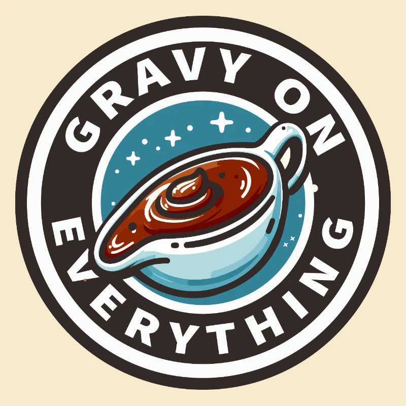 Gravy sauce patch on everything