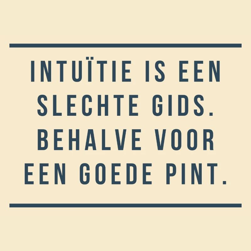 Antwerpener Weisheit: Intuition & Pints