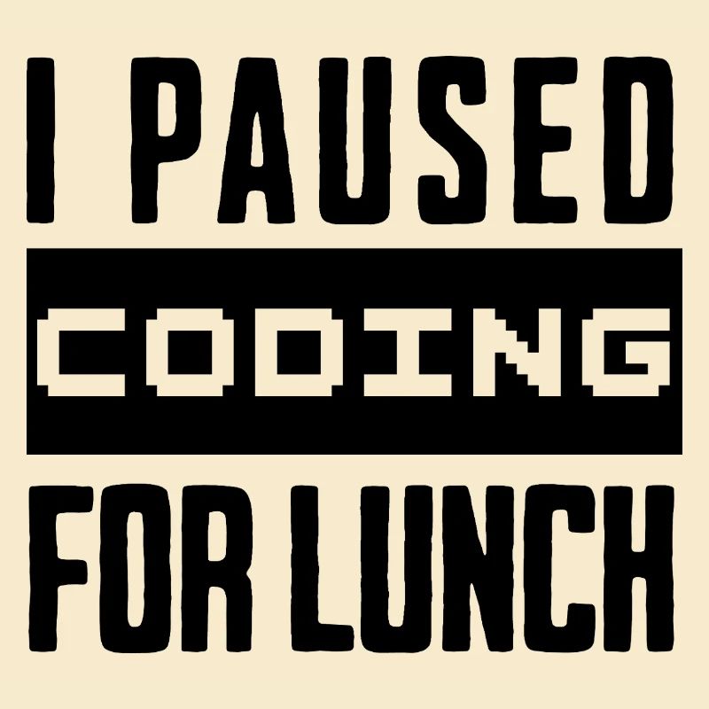Nerd Coding , I Paused Coding for Lunch