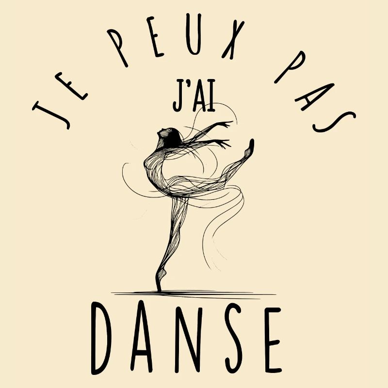I can't, I danced.
