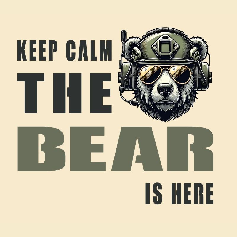 Keep calm, the bear is here - Military
