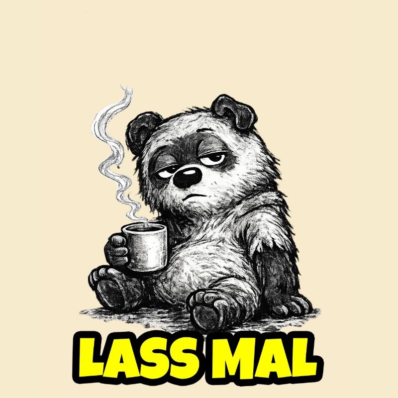 Lass mal. – Grumpy Bär mit Kaffee (Sketch)