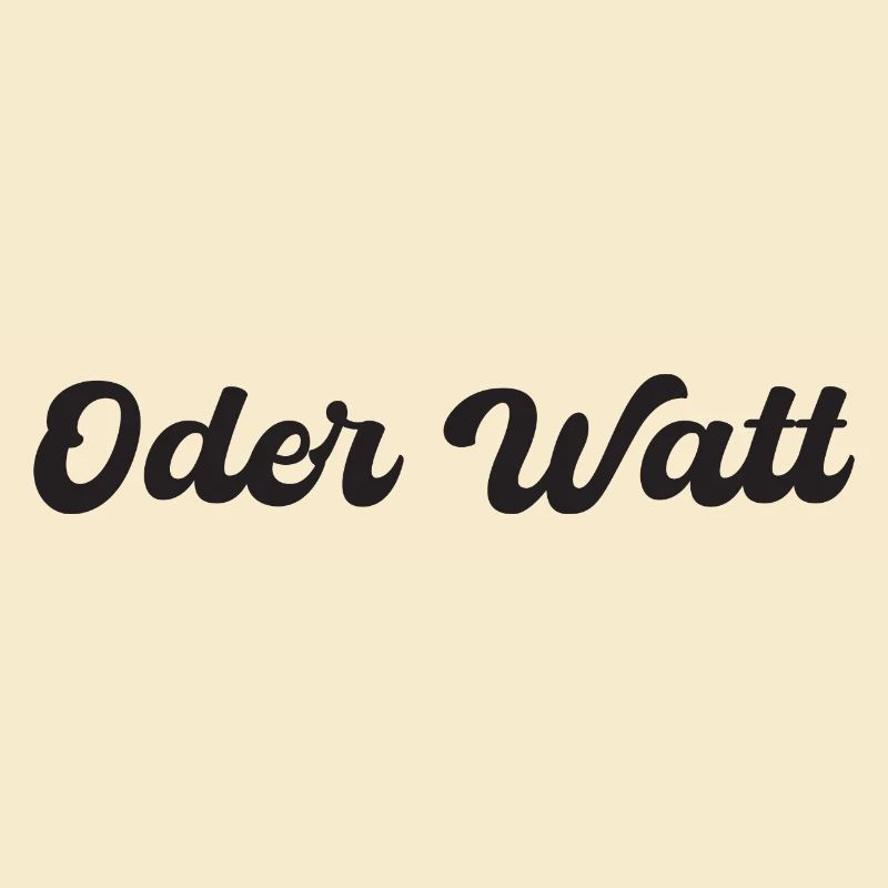 "Oder Watt" slogan from the Ruhr area