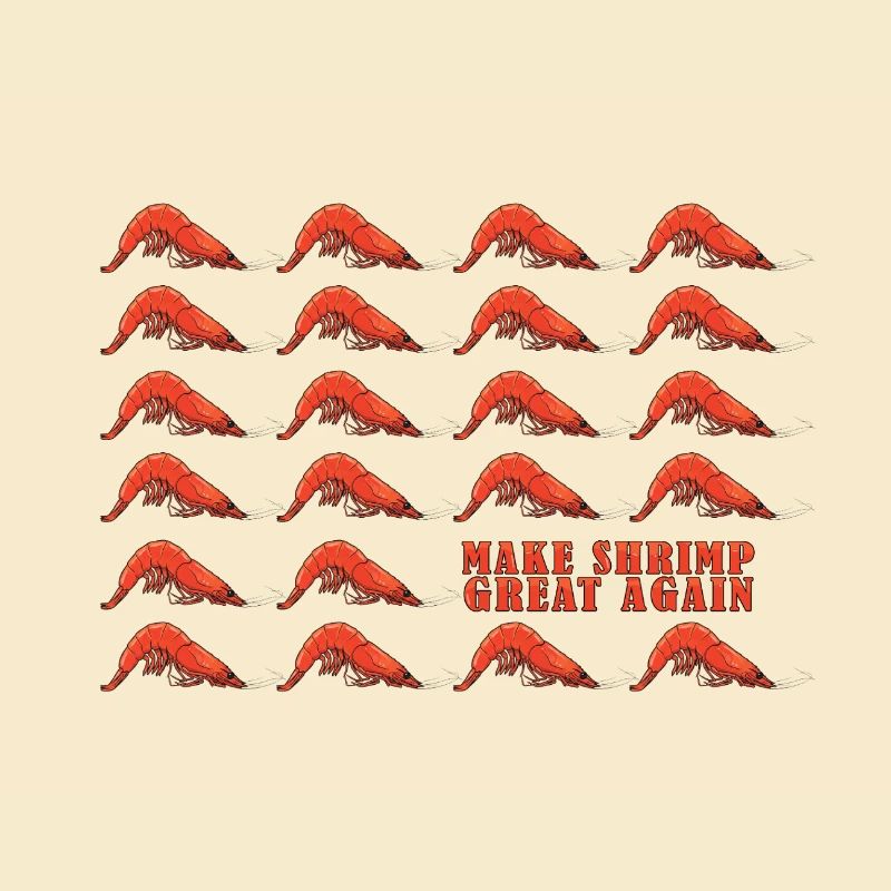 Make Shrimp Great Again