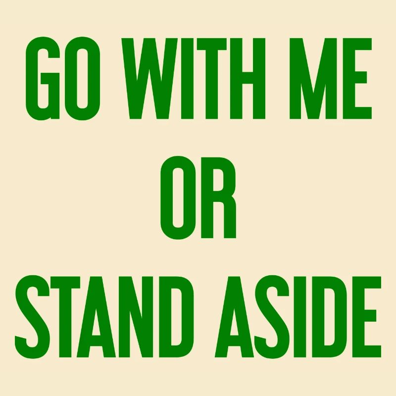 Geh mit oder beiseite