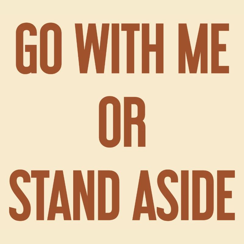 Geh mit oder beiseite