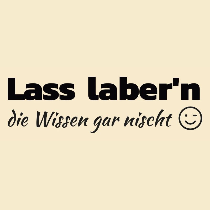 BT. -Lass laber'n