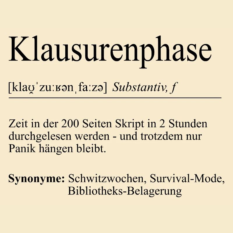 Unispruch "Klausurenphase" Geschenk, Studenten