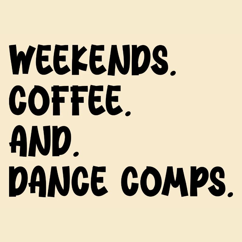weekends coffee and dance comps