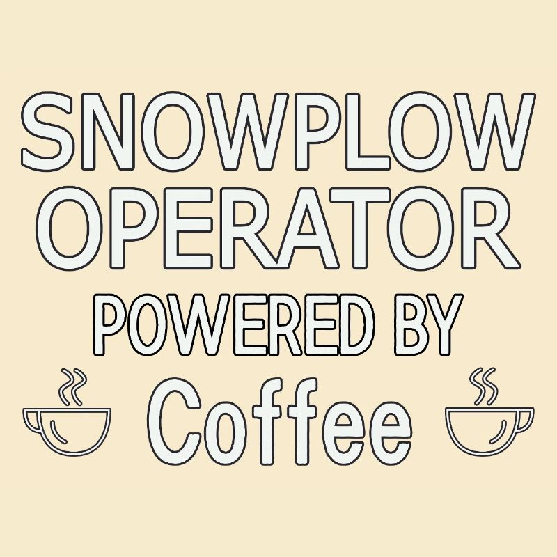 Snowplow Operator Powered Coffee Schneepflugfahrer