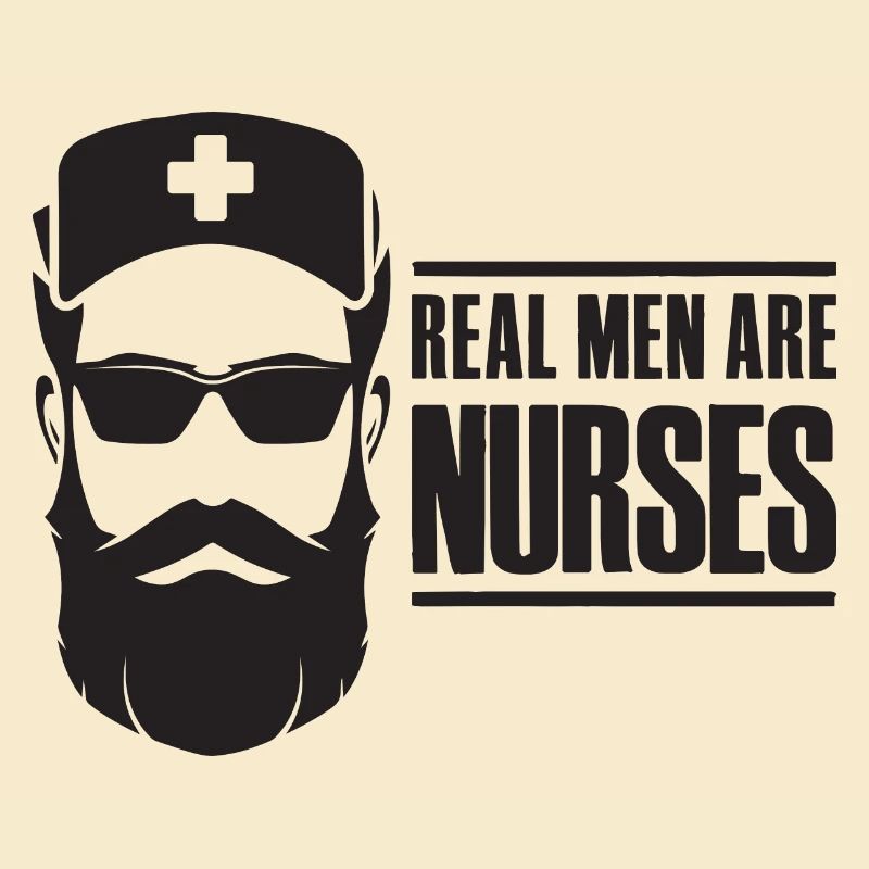 Real Men Are Nurses - Krankenschwester Pfleger