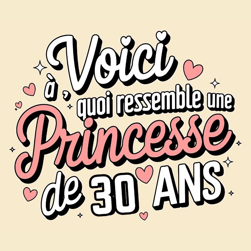 Princesse de 30 Ans