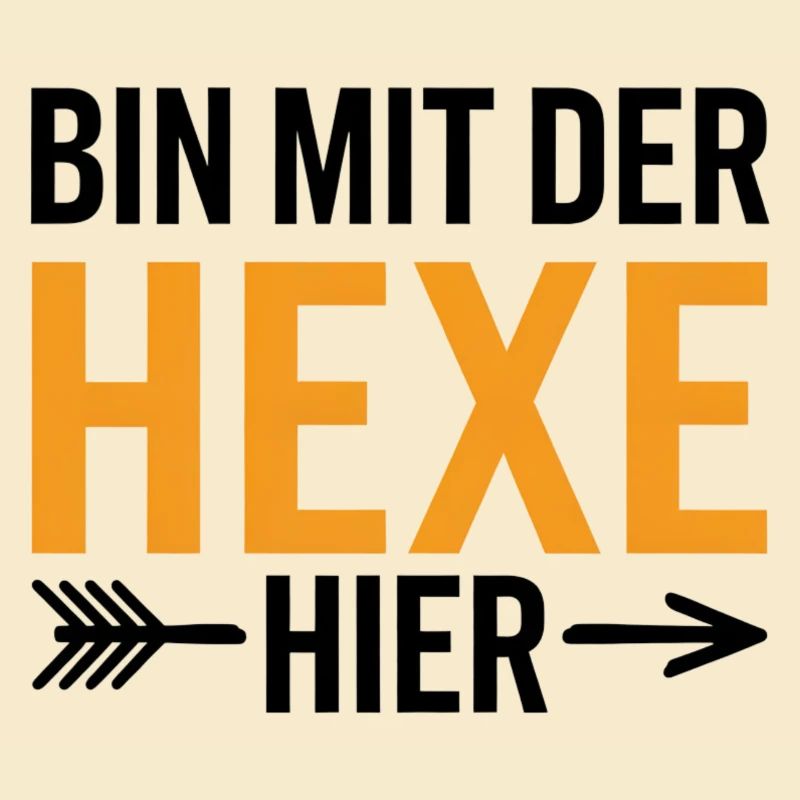 Bin mit der Hexe Funny Halloween