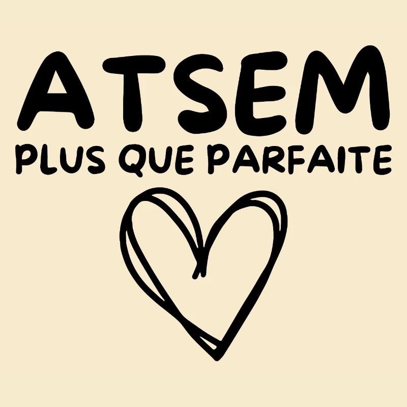 ATSEM plus que parfaite, c’est moi