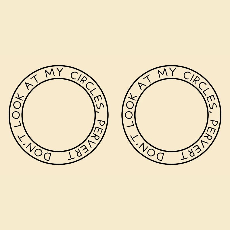 Ne regarde pas mes cercles, pervers