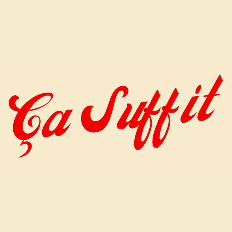 Ça suffit idée cadeau