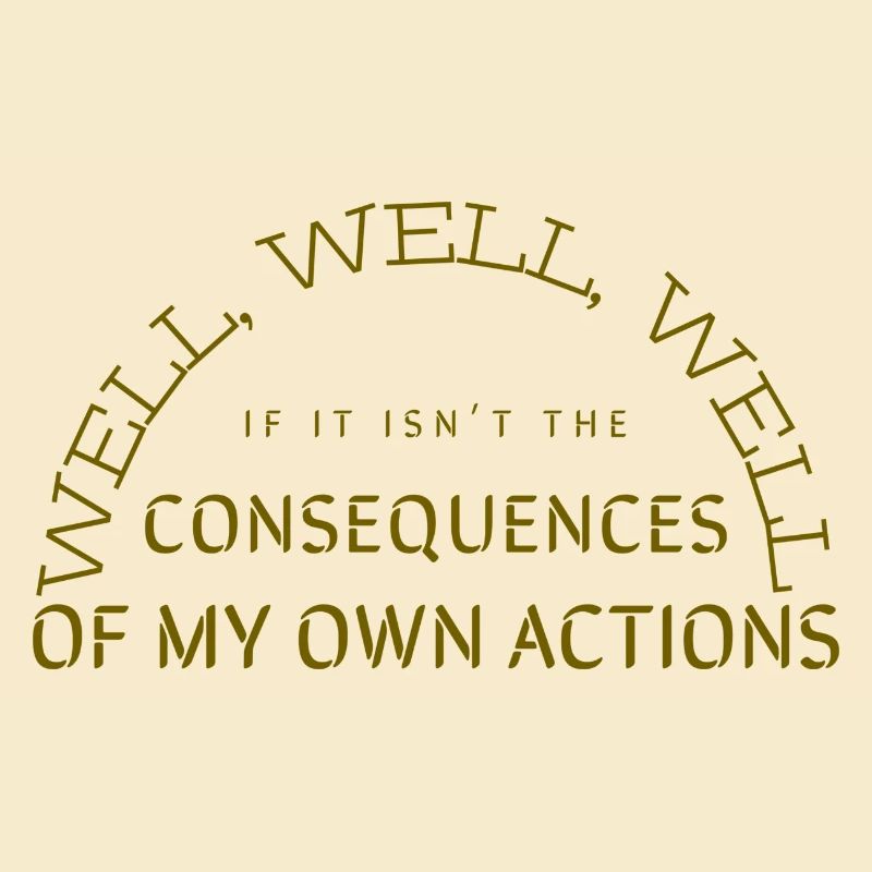 Conséquences de mes propres actions