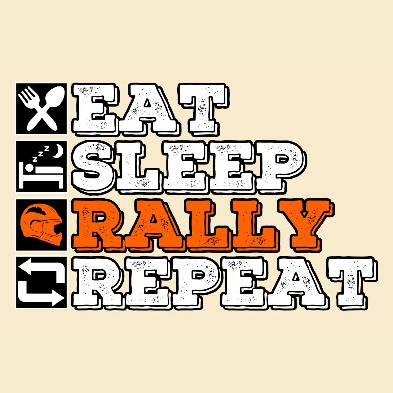 Eat Sleep Rally Repeat