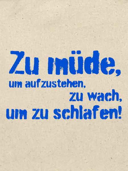 zu müde
