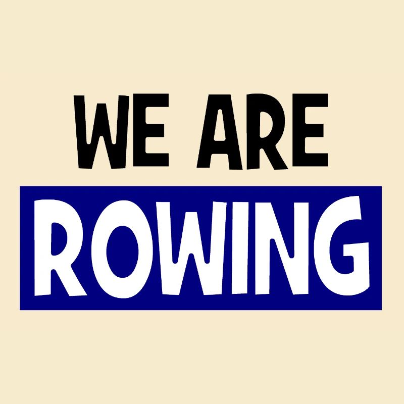 we are ROWING - Rowing - Aviron