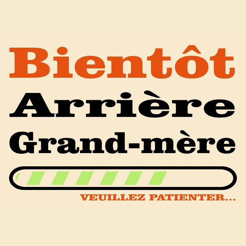 bientot arriere grand mere