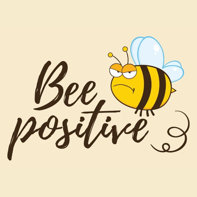 Funny Bee Saying Bee Positive