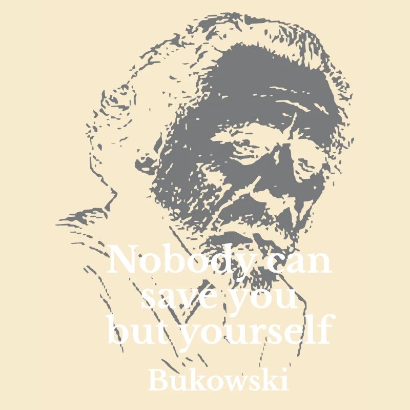 Zitat von Charles Bukowski über Selbstständigkeit
