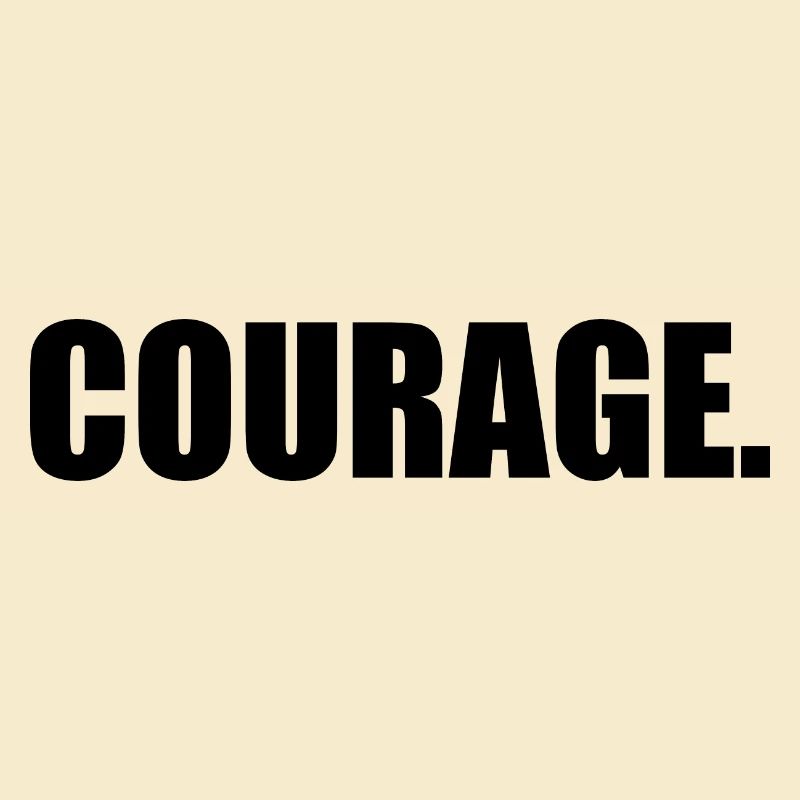 Courage