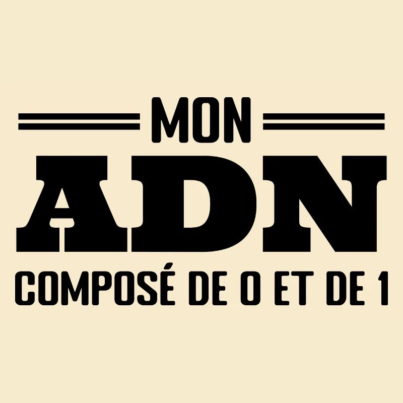 Mon ADN Est Composé De 0 Et De 1