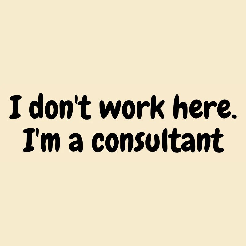 I don't work here. I'm a consultant