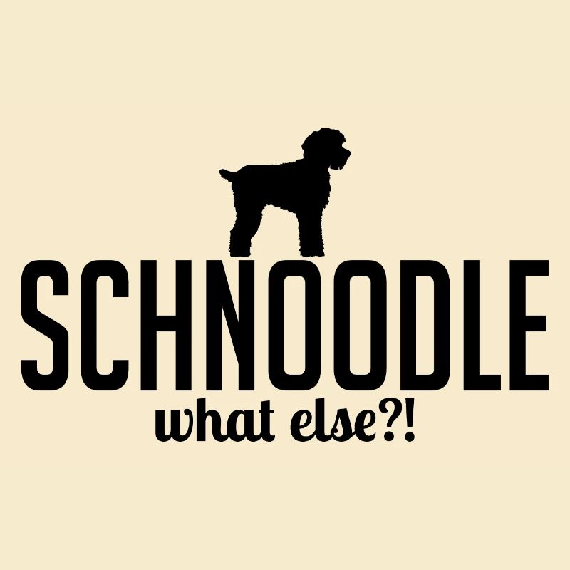 Schnoodle what else Hunde Spruch Wilsigns
