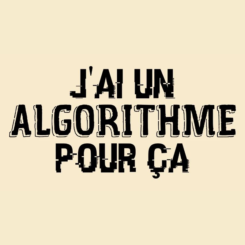 J'Ai Un Algorithme Pour Ça