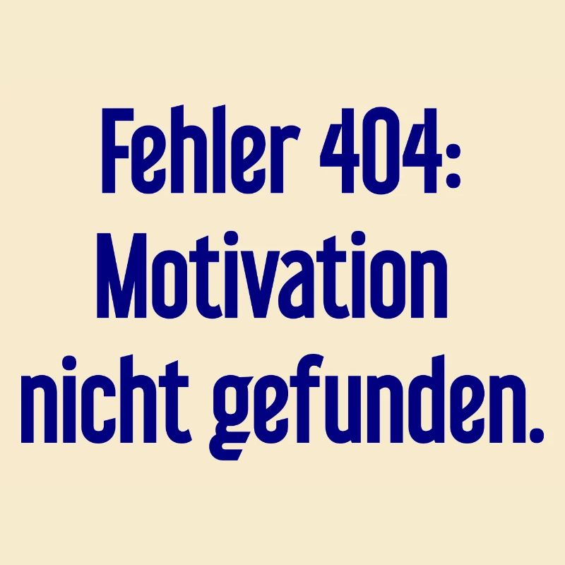 Error 404: Motivation not found