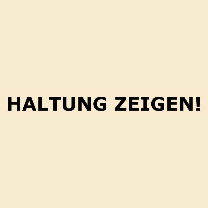 Haltung zeigen!