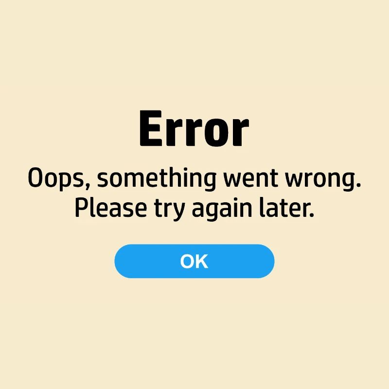 Error something went wrong. Please try again later