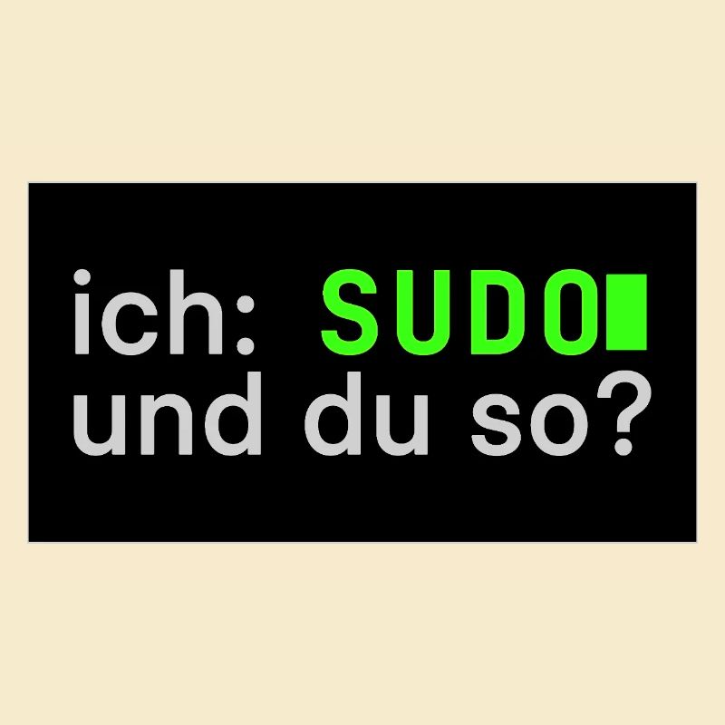 ich: SUDO und du so? Linux Sticker Design