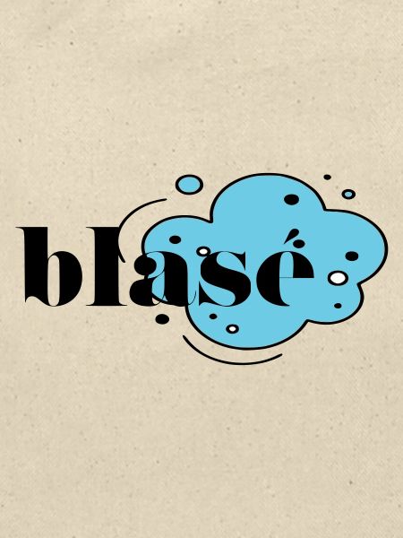 Blasé