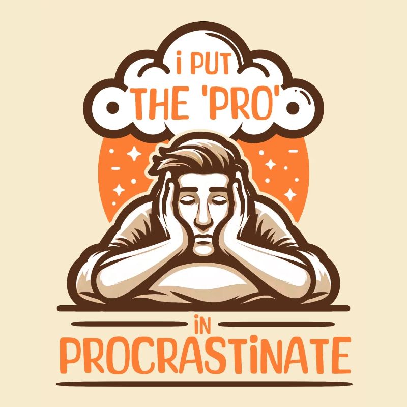 Je mets le « pro » dans Procrastinate, drôle