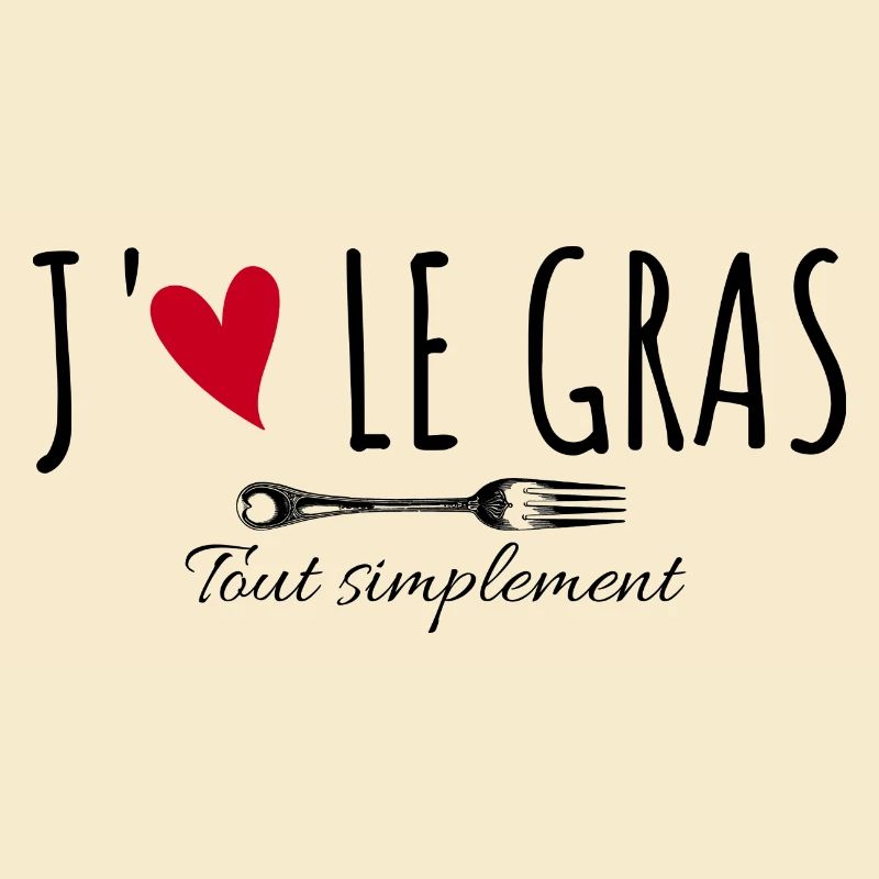 J'aime le gras tout simplement