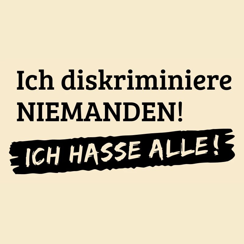 No discrimination - I hate all [1c]