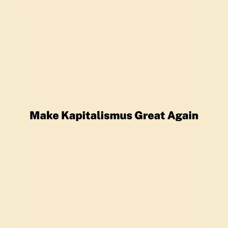 Make Kapitalism Great Again