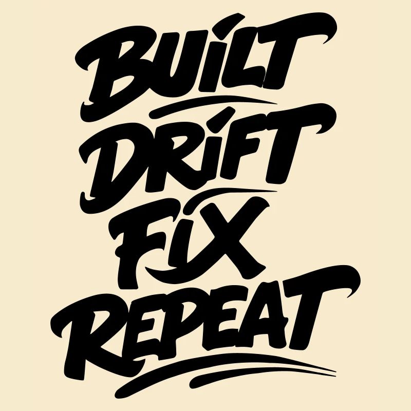 Built Drift Fix Repeat v2