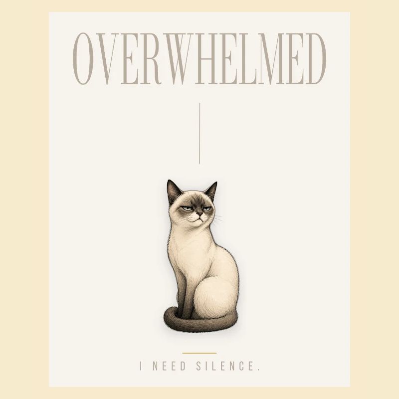 OVERWHELMED Sarcastic Cat Design