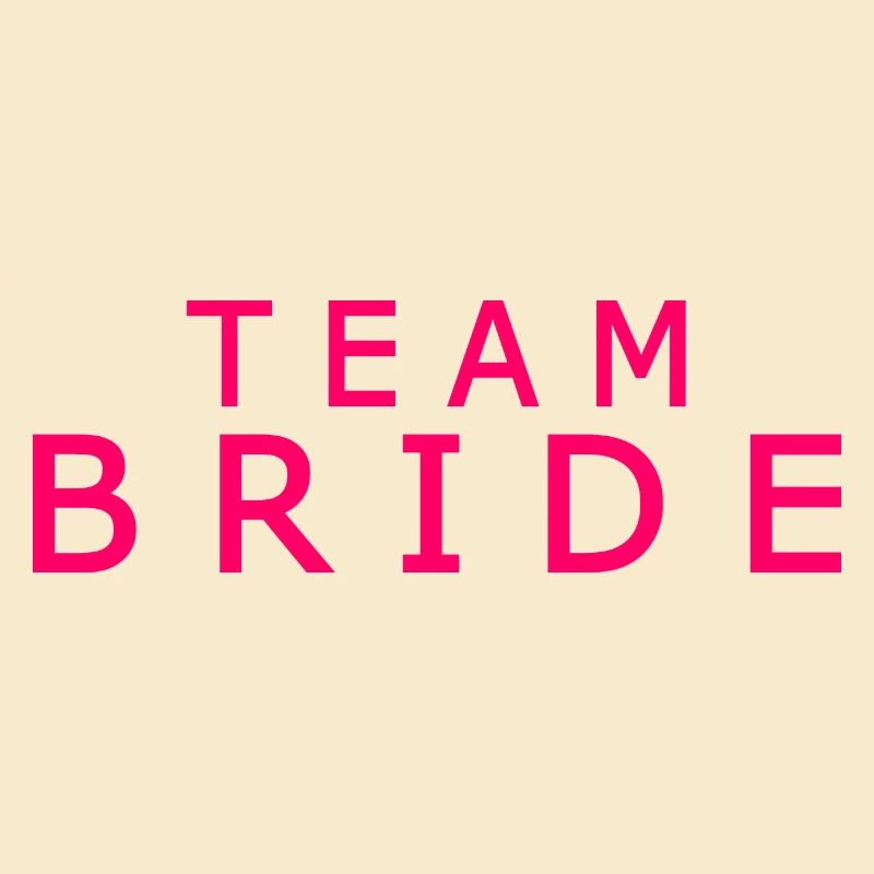 Team bride