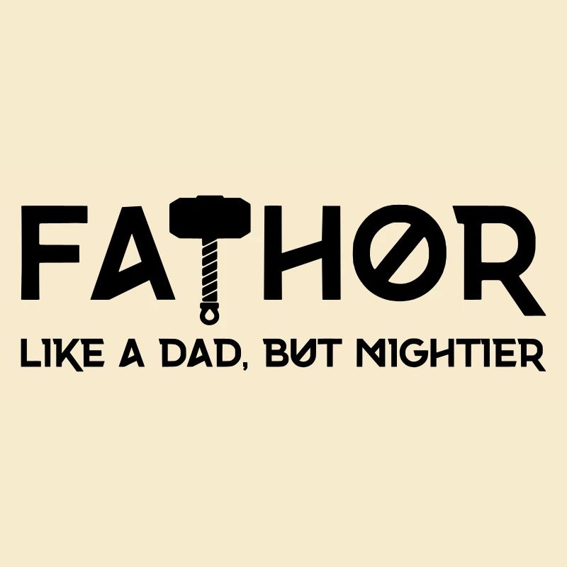 FATHOR - Comme un papa, mais en plus puissant