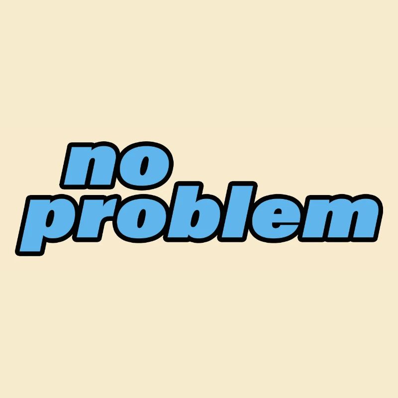 NO PROBLEM