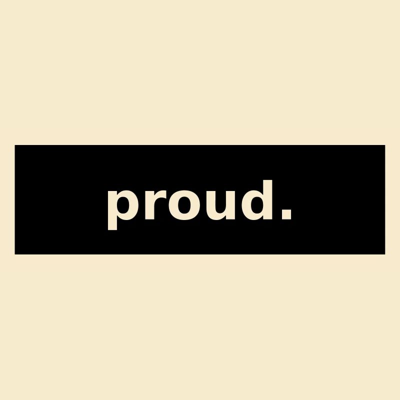 proud