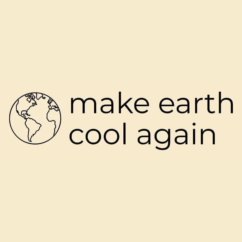 Make Earth Cool Again - Umwelt- und Klimaschutz